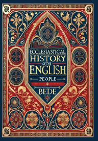 Title: Ecclesiastical History of the English People (Collector's Edition) (Laminated Hardback with Jacket), Author: Bede
