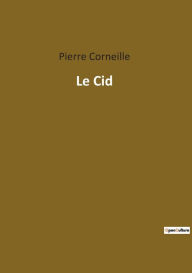 Title: Le Cid, Author: Pierre Corneille