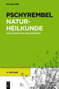 Title: Pschyrembel Naturheilkunde und alternative Heilverfahren, Author: De Gruyter