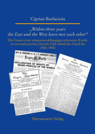 Title: Within three years the East and the West have met each other: Die Genese einer missionsunabhangigen schwarzen Kirche im transatlantischen Dreieck USA-Sudafrika-Ostafrika (1921-1950), Author: Ciprian Burlacioiu
