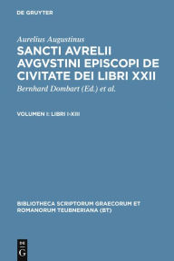 Title: Libri I-XIII: [Enth.: Duas epistulas ad firmum / add. Johannes Divjak, Author: Bernhard Dombart
