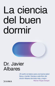 Title: La ciencia del buen dormir / The Science of Good Sleep, Author: Javier Albares