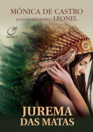 Title: Jurema das Matas, Author: Mônica Castro