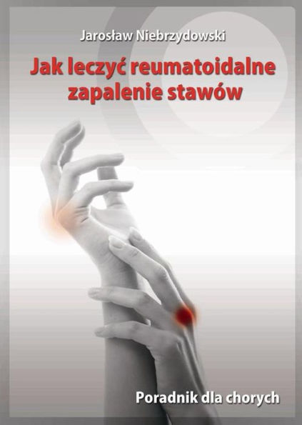Jak leczyc reumatoidalne zapalenie stawow