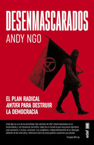 Title: Desenmascarados, Author: Andy Ngo