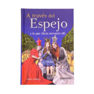 Title: A través del Espejo: y lo que Alicia encontró allí, Author: Lewis Carroll