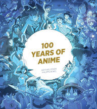 Title: 100 Years of Anime, Author: Matthieu Pinon